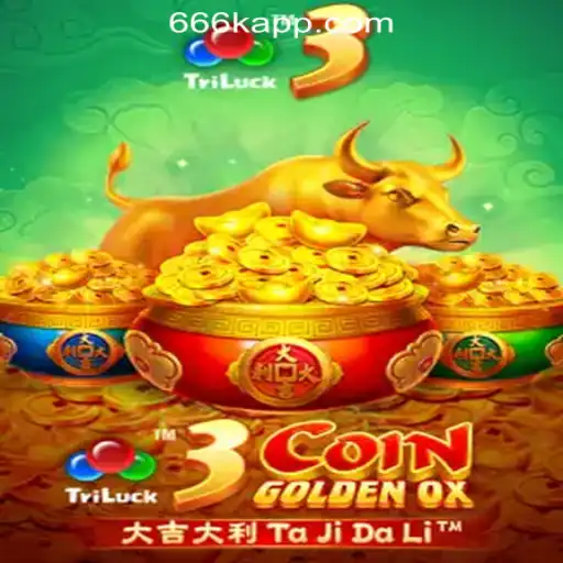 Unveiling the Thrill of 3CoinGoldenOX: The Leading Game on 666K.BET Oficial Slots Brasil #1