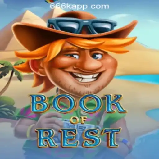 Discover the Exciting World of BookofRest - A Premier Slot Game on 666K.BET Oficial Slots Brasil #1